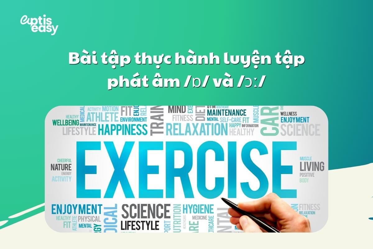 Bài tập thực hành luyện phát âm /ɒ/ và /ɔː/