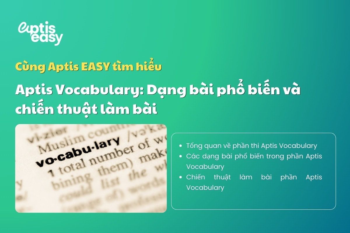 [Từ vựng Aptis - Aptis Vocabulary] Dạng bài phổ biến và cách làm bài