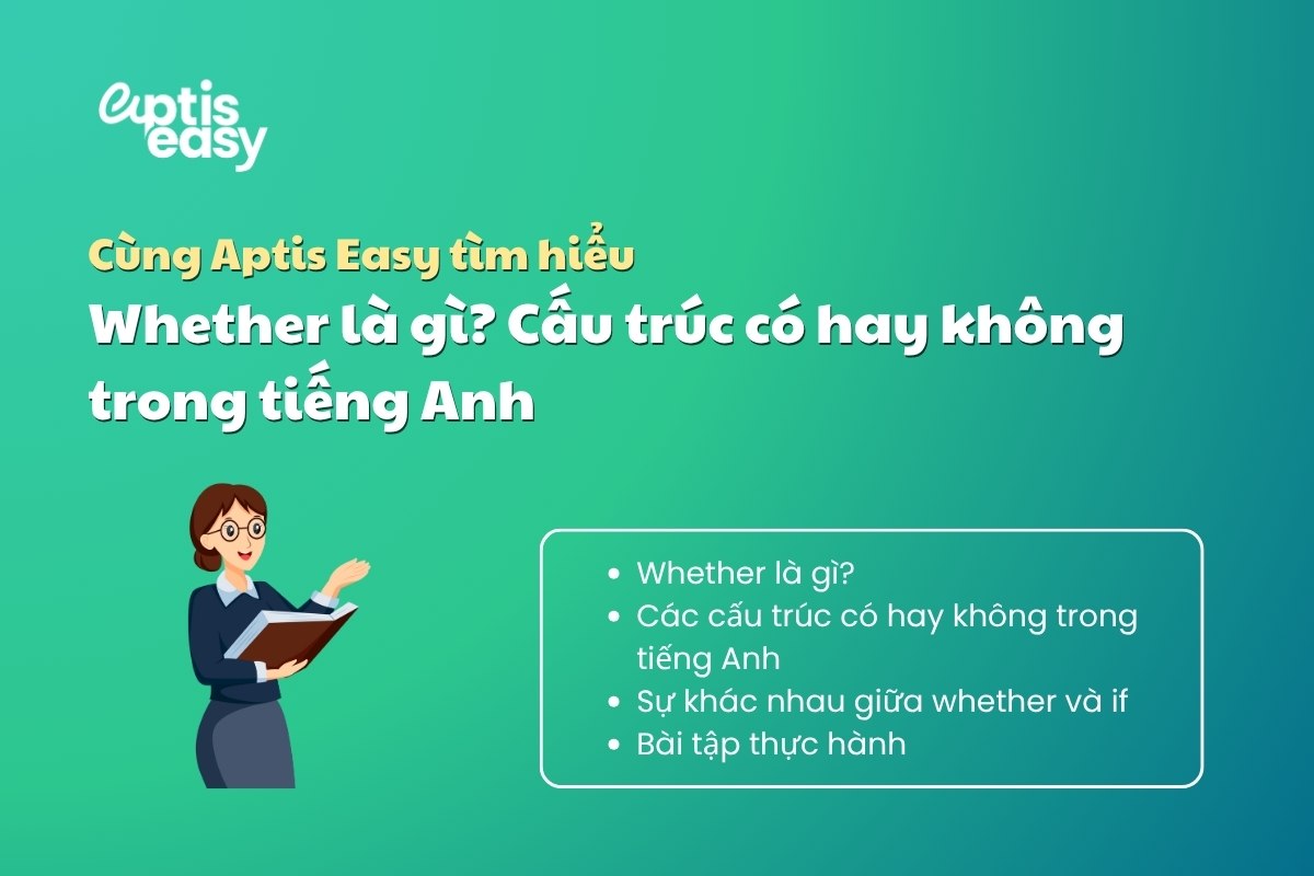 Whether là gì? Cấu trúc có hay không trong tiếng Anh