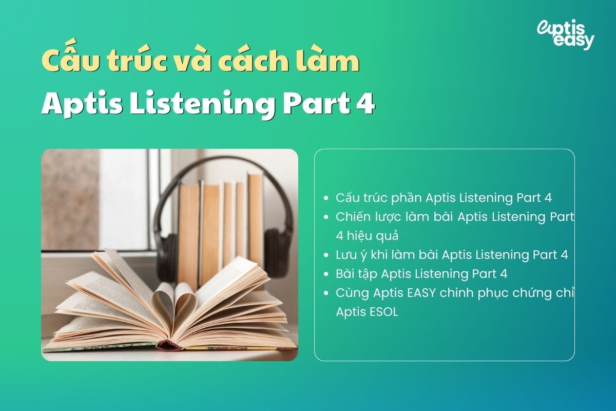 Cấu trúc và cách làm bài thi Aptis Listening Part 4
