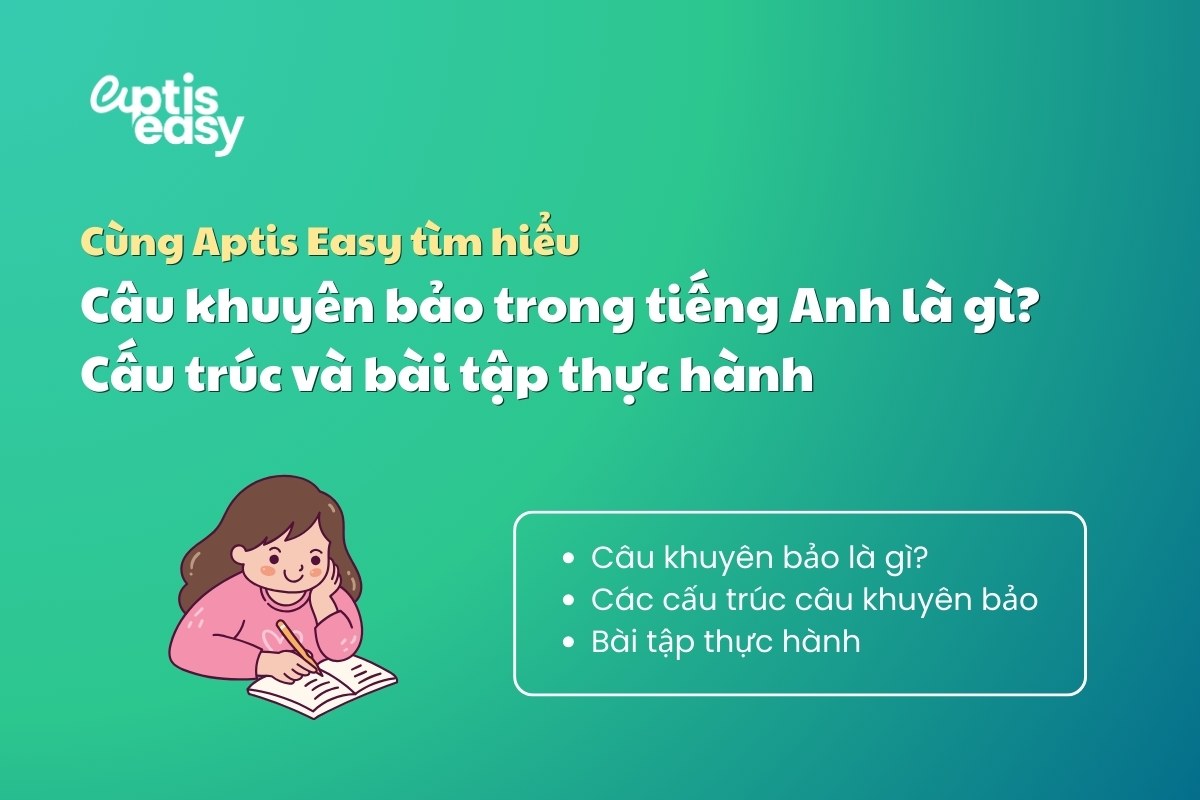 Câu khuyên bảo trong tiếng Anh là gì? Cấu trúc và bài tập thực hành