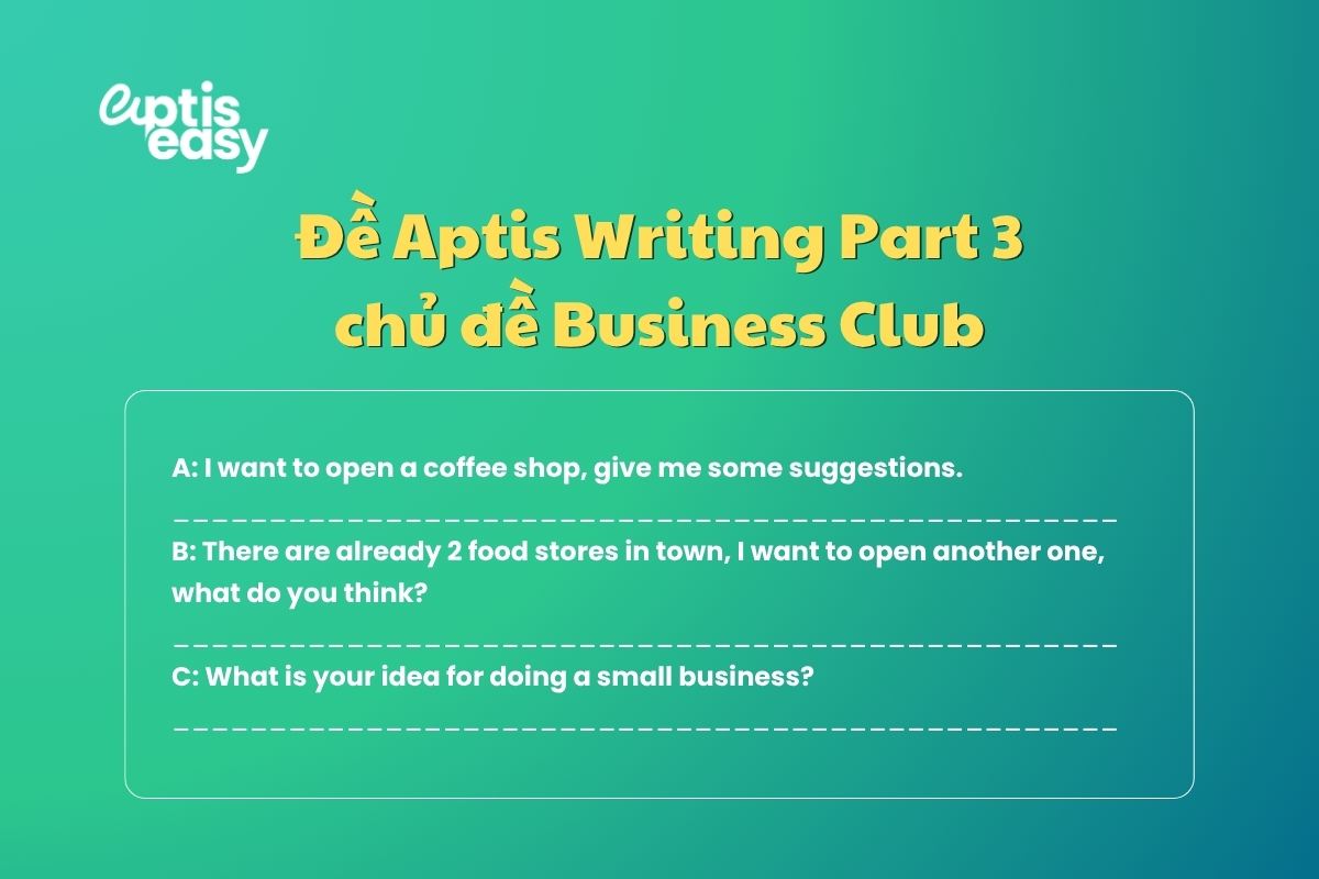 Giải đề Aptis Writing Part 3 chủ đề business club