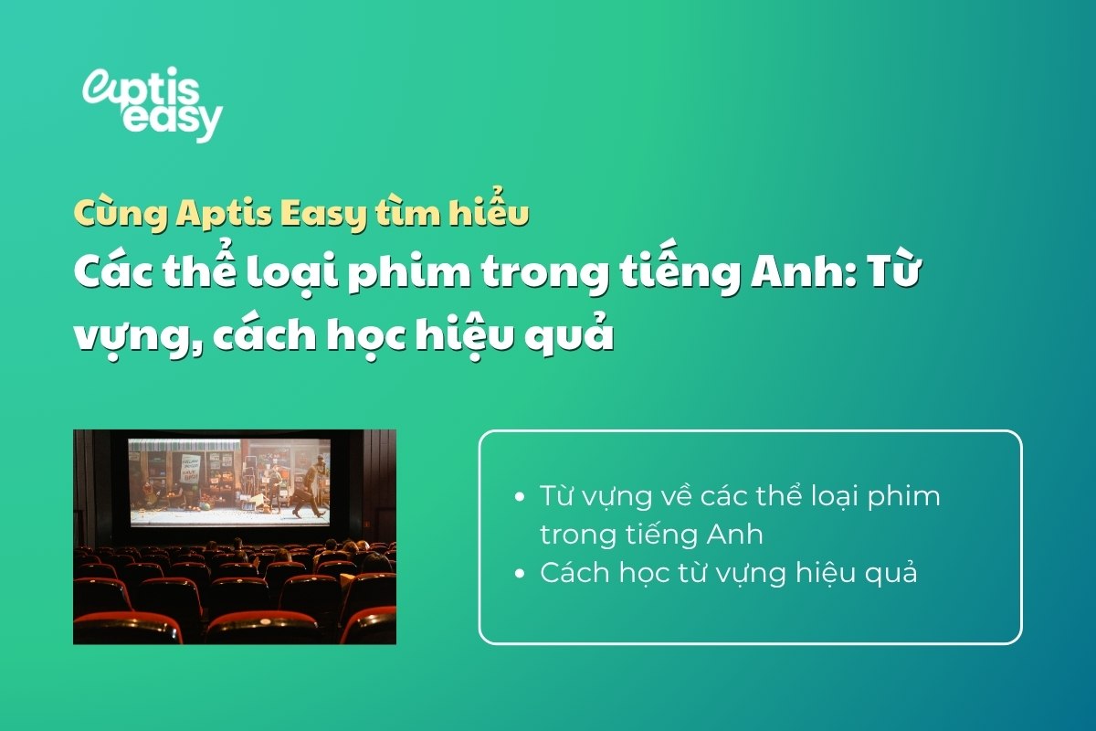 Các thể loại phim trong tiếng Anh: Từ vựng, cách học hiệu quả