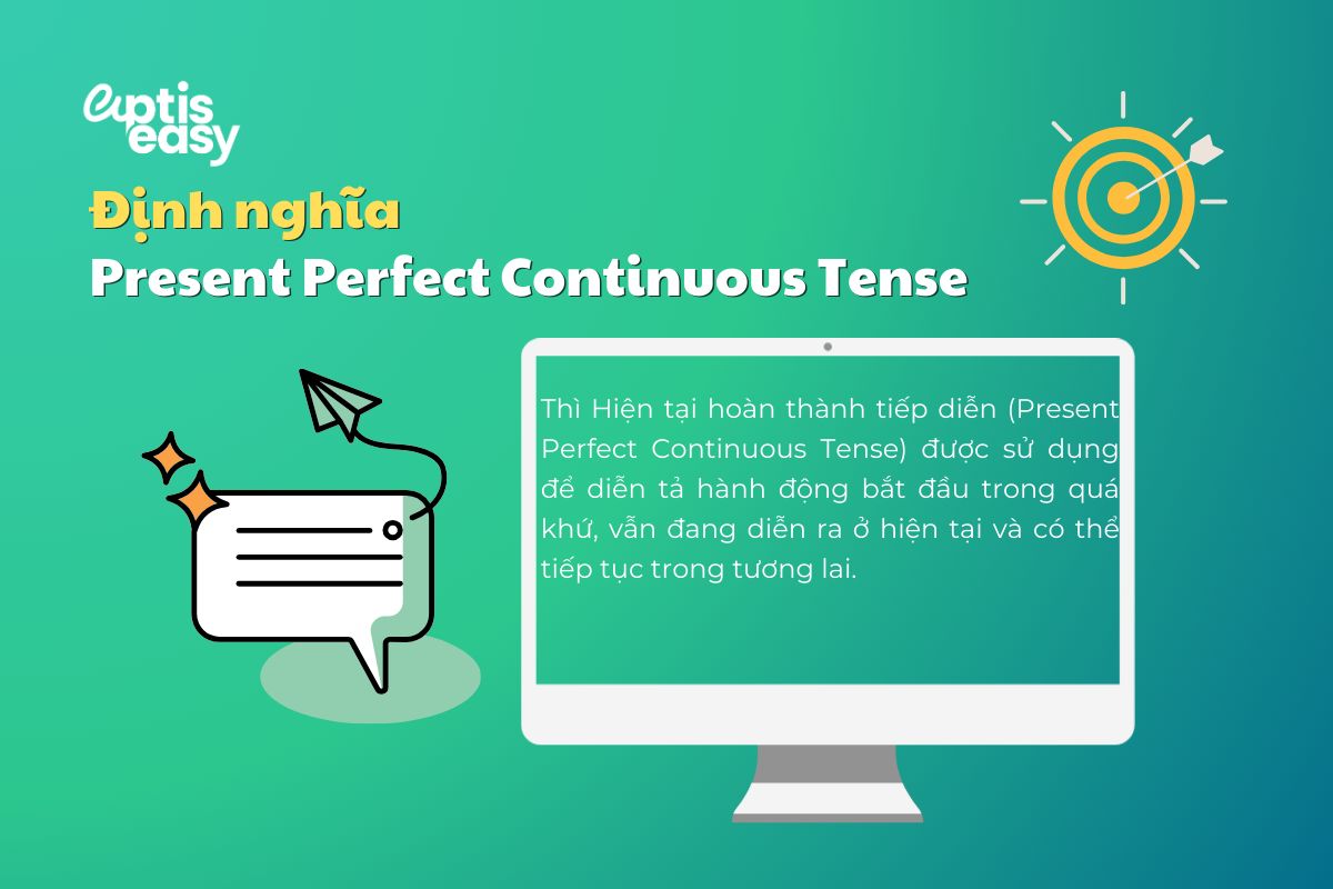 Định nghĩa hiện tại hoàn thành tiếp diễn (Present Perfect Continuous Tense)
