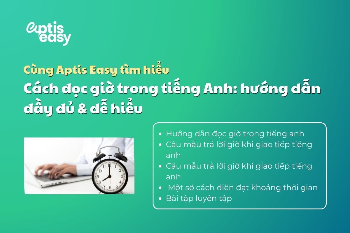 Cách đọc giờ trong tiếng Anh: hướng dẫn đầy đủ & dễ hiểu