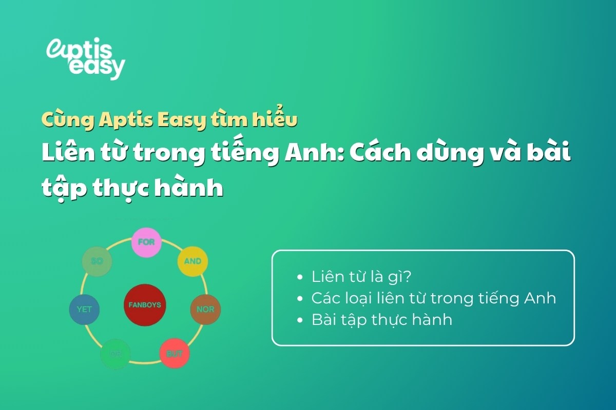 Liên từ trong tiếng Anh: Cách dùng và bài tập thực hành