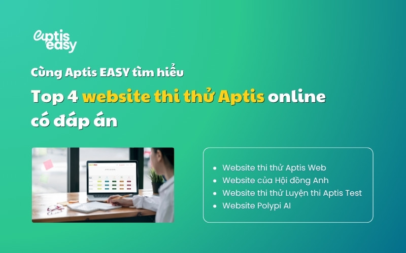 Top 4 website thi thử Aptis ESOL online có đáp án