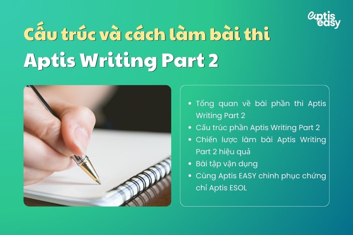 Cấu trúc và cách làm bài thi Aptis Writing Part 2