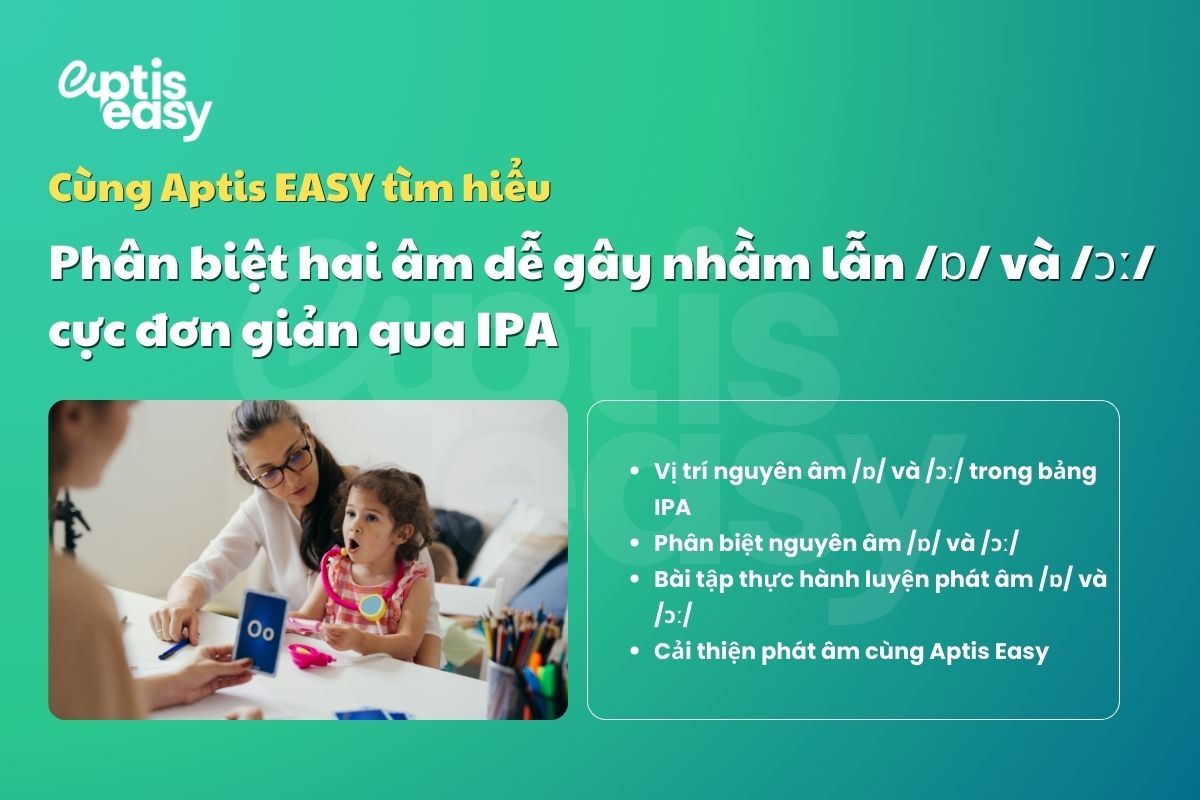 Phân biệt hai âm dễ gây nhầm lẫn /ɒ/ và /ɔː/ cực đơn giản qua IPA