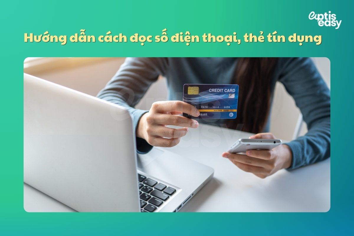 Cách đọc số điện thoại, thẻ tín dụng