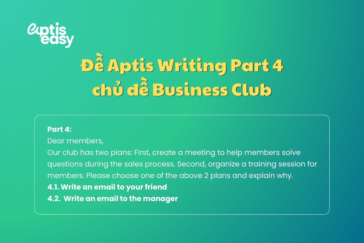 Giải đề Aptis Writing Part 4 chủ đề business club