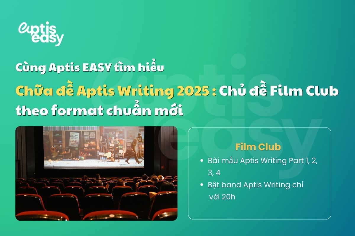 Chữa đề Aptis Writing 2025 - Chủ đề Film Club theo format chuẩn mới