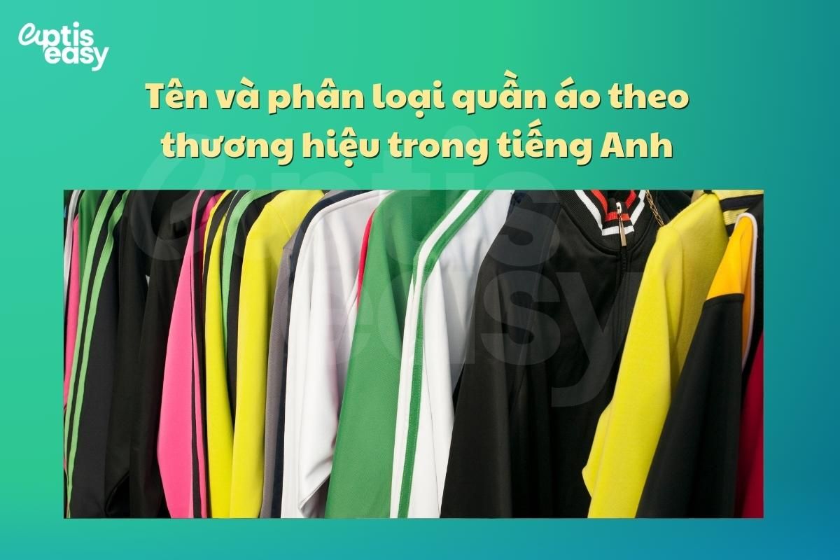 Tên và quần áo theo thương hiệu trong Tiếng Anh