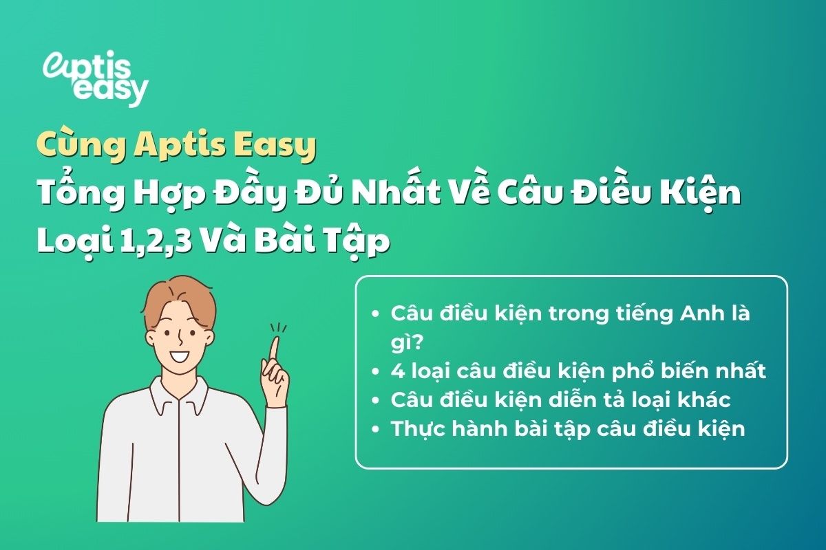 Tổng Hợp Đầy Đủ Nhất Về Câu Điều Kiện Loại 1,2,3 Và Bài Tập 