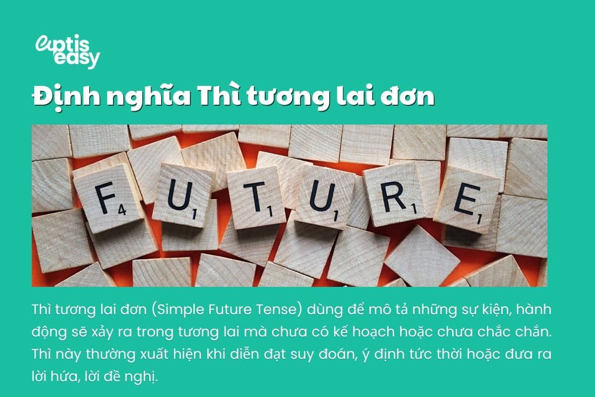 Định nghĩa thì tương lai đơn (The Simple Future Tense)