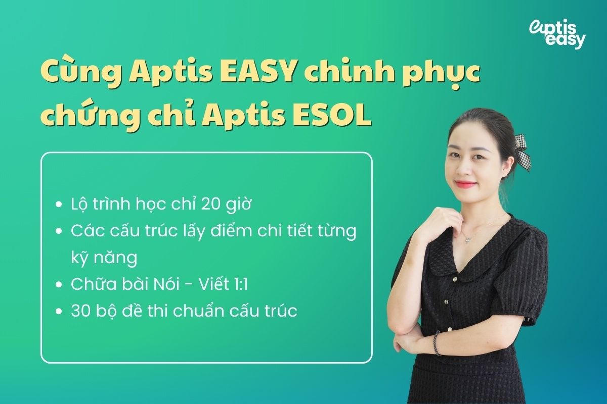 Cùng Aptis EASY chinh phục chứng chỉ Aptis ESOL